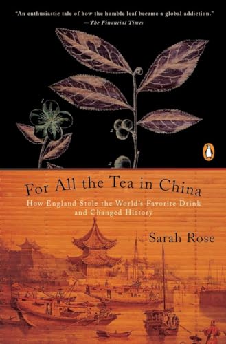 For All the Tea in China: How England Stole the World's Favorite Drink and Changed History von Penguin Books