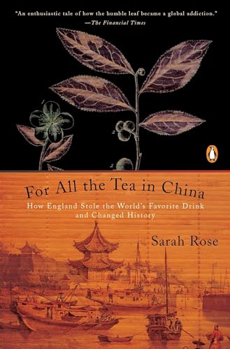 For All the Tea in China: How England Stole the World's Favorite Drink and Changed History von Penguin Books