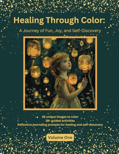Healing Through Color: A Journey of Joy, Reflection, and Growth von Independently published