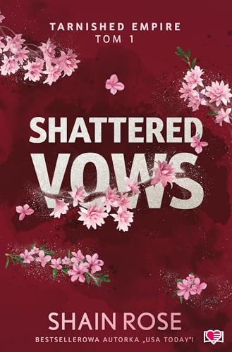 Tarnished Empire (1) (Shattered Vows. Tarnished Empire. Tom 1, Band 1) von Wydawnictwo Kobiece