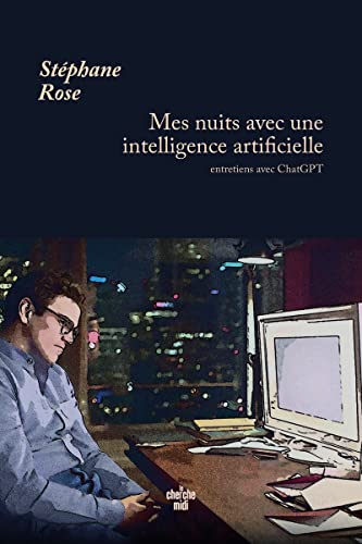 Mes nuits avec une intelligence artificielle - Entretiens avec ChatGPT von CHERCHE MIDI