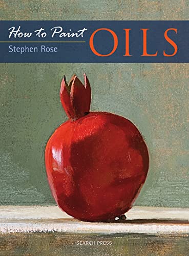 Oils (How to Paint)
