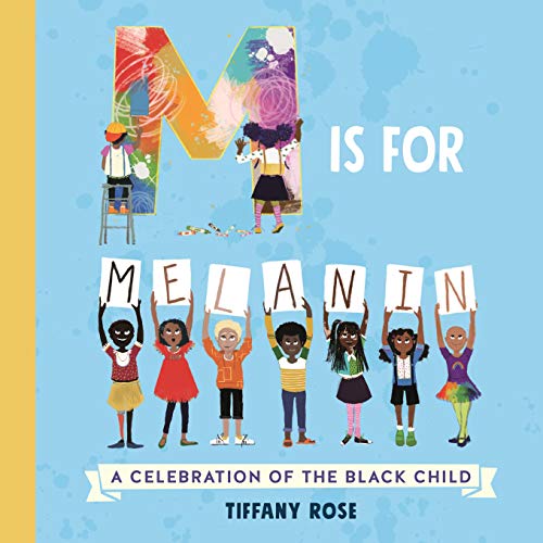 M is for Melanin: A Celebration of the Black Child von Macmillan Children's Books