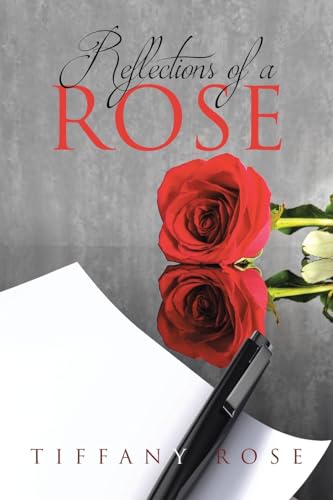 Reflections of a Rose von Covenant Books