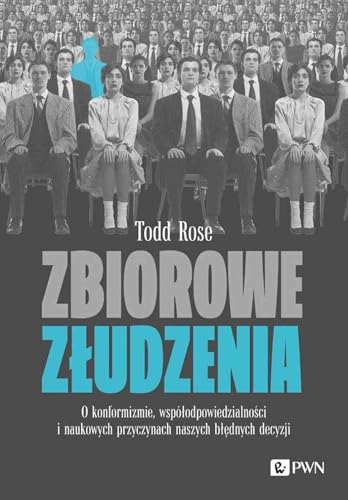 Zbiorowe złudzenia.: O konformizmie, współodpowiedzialności i naukowych przyczynach naszych błędnych decysji Zbiorowe złudzenia.: O konformizmie, współodpowiedzialności i naukowych przyczynach naszych błędnych decysji von Wydawnictwo Naukowe PWN