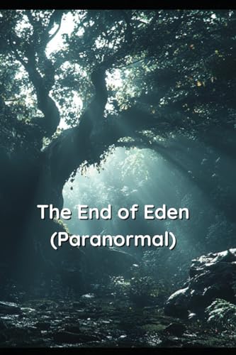 The End of Eden (Paranormal) von Victoria Rose