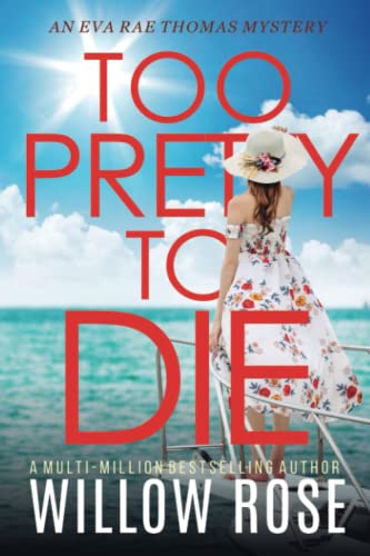 TOO PRETTY TO DIE (Eva Rae Thomas FBI Mystery, Band 13)
