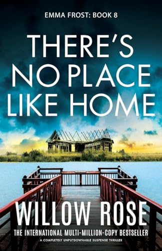 There's No Place Like Home: A completely unputdownable suspense thriller (Emma Frost, Band 8) von Bookouture
