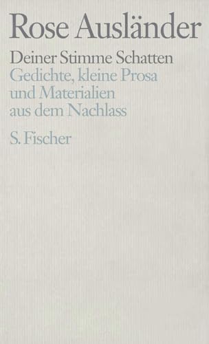 Deiner Stimme Schatten: Gedichte, kleine Prosa und Materialien aus dem Nachlass von FISCHERVERLAGE
