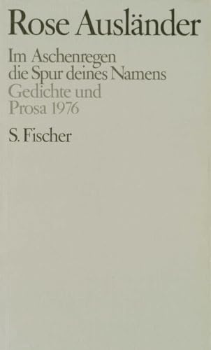 Im Aschenregen / die Spur deines Namens: Gedichte und Prosa 1976 von FISCHERVERLAGE