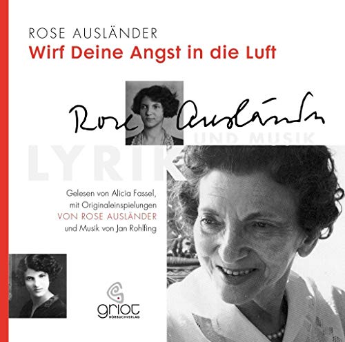 Rose Ausländer. Wirf deine Angst in die Luft: CD Standard Audio Format