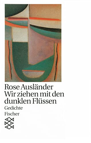 Wir ziehen mit den dunklen Flüssen: Gedichte 1927 - 1947