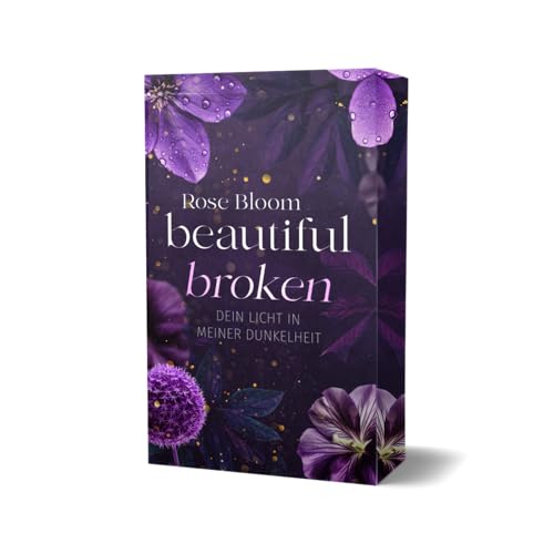 Beautiful Broken: Dein Licht in meiner Dunkelheit (Second Chance 1) Mit Farbschnitt in limitierter Auflage: Dein Licht in meiner Dunkelheit - Mit Farbschnitt in limitierter Auflage von NOVA MD