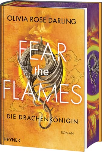 Fear the Flames – Die Drachenkönigin: Mit farbig gestaltetem Buchschnitt – nur in limitierter Erstauflage der gedruckten Ausgabe. Roman (Drachen-Reihe, Band 1) von Heyne Verlag