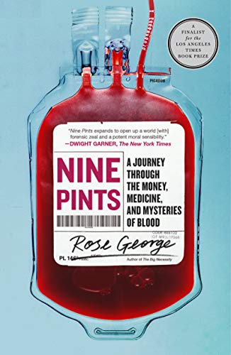 Nine Pints: A Journey Through the Money, Medicine, and Mysteries of Blood Nine Pints: A Journey Through the Money, Medicine, and Mysteries of Blood von Picador USA