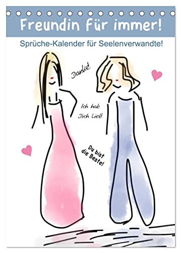Freundin für immer! Sprüche-Kalender für Seelenverwandte! (Tischkalender 2025 DIN A5 hoch), CALVENDO Monatskalender