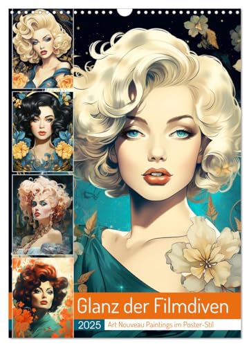 Glanz der Filmdiven. Art Nouveau Paintings im Poster-Stil (Wandkalender 2025 DIN A3 hoch), CALVENDO Monatskalender von CALVENDO
