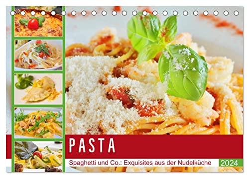 Pasta. Spaghetti und Co.: Exquisites aus der Nudelküche (Tischkalender 2024 DIN A5 quer), CALVENDO Monatskalender von CALVENDO
