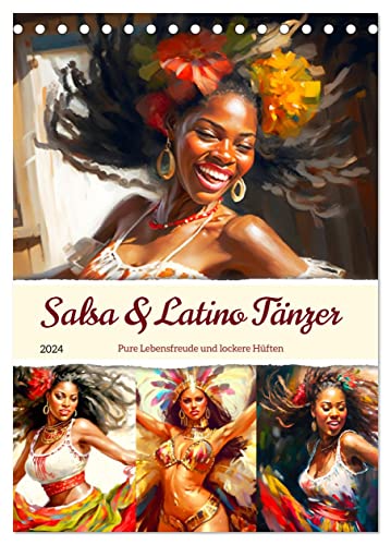 Salsa & Latino Tänzer. Pure Lebensfreude und lockere Hüften (Tischkalender 2024 DIN A5 hoch), CALVENDO Monatskalender von CALVENDO