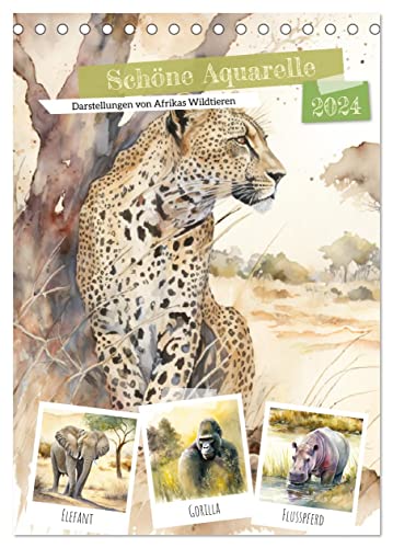 Schöne Aquarelle. Darstellungen von Afrikas Wildtieren (Tischkalender 2024 DIN A5 hoch), CALVENDO Monatskalender von CALVENDO