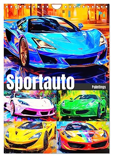Sportauto Paintings (Wandkalender 2024 DIN A4 hoch), CALVENDO Monatskalender