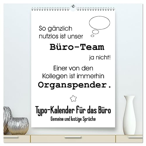 Typo-Kalender für das Büro. Gemeine und lustige Sprüche (hochwertiger Premium Wandkalender 2025 DIN A2 hoch), Kunstdruck in Hochglanz von CALVENDO