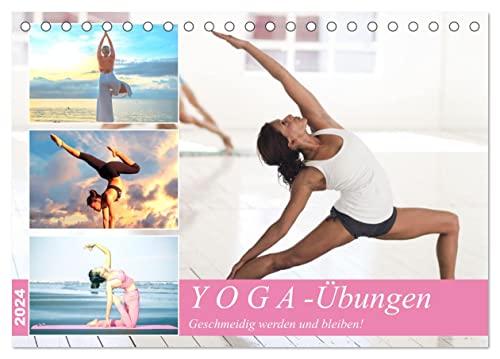Yoga-Übungen. Geschmeidig werden und bleiben! (Tischkalender 2024 DIN A5 quer), CALVENDO Monatskalender von CALVENDO