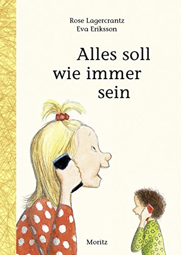 Alles soll wie immer sein: Kinderbuch (Dunne-Reihe, 3) von Moritz Verlag-GmbH