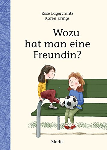 Wozu hat man eine Freundin? von Moritz