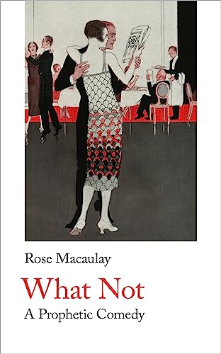 What Not: A Prophetic Comedy (Handheld Science Fiction Classics, 2, Band 7)