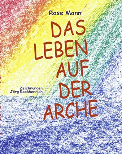 Das Leben auf der Arche Das Leben auf der Arche von Books on Demand