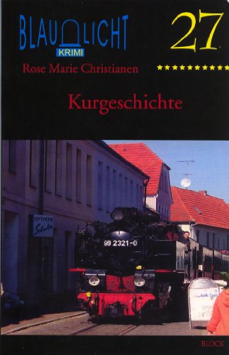 Kurgeschichte Blaulicht-Krimi (Blaulicht-Krimi)