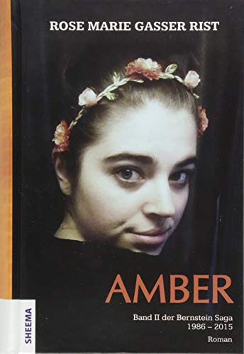 Amber: Band II der Bernsteinsaga von Sheema Medien Verlag