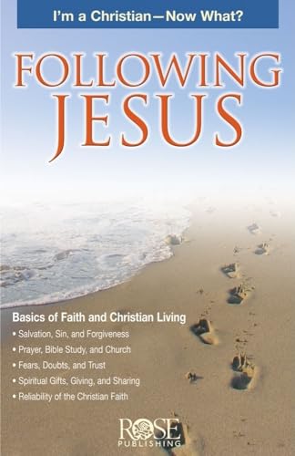 Following Jesus: I'm a Christian - Now What?