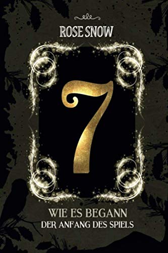 7 - Wie es begann (Der Anfang des Spiels) (7 - Die Bücher des Spiels, Band 1)