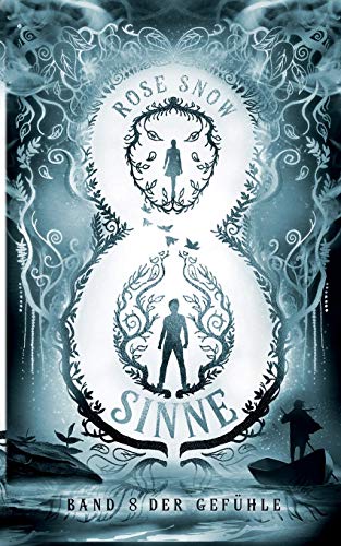 8 Sinne - Band 8 der Gefühle (Acht Sinne Fantasy-Saga)