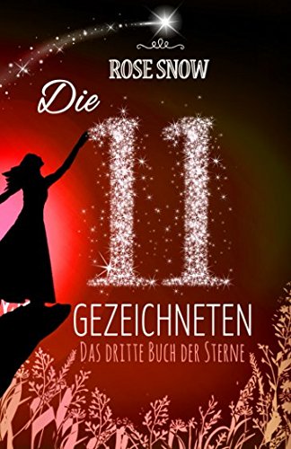 Die 11 Gezeichneten: Das dritte Buch der Sterne (Die Bücher der Sterne, Band 3) von Independently published
