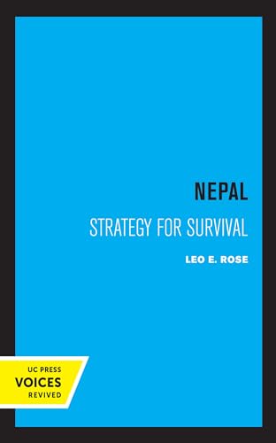 Nepal: Strategy for Survival (Center for South and Southeast Asia Studies, Uc Berkeley) von University of California Press