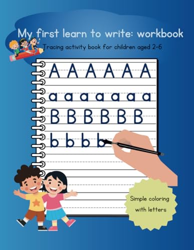 My first learn to write: workbook Tracing activity book for children aged 2-6 Simple coloring with letters My first learn to write: workbook Tracing activity book for children aged 2-6 Simple coloring with letters von Independently published
