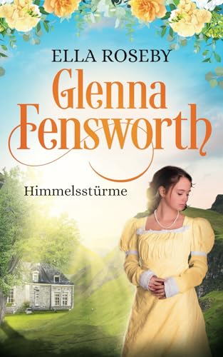 Glenna Fensworth: Himmelsstürme (Aberdeenshire-Reihe, Band 1)