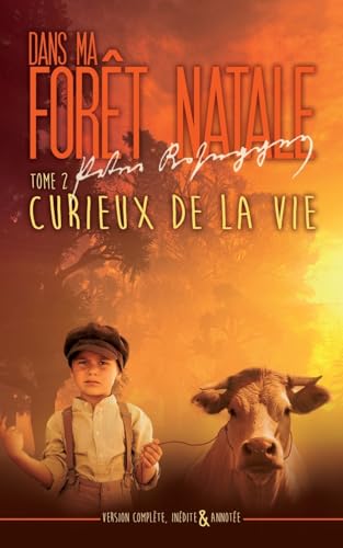 Dans ma foret natale: Tome 2 : Curieux de la vie (Dans ma forêt natale, Band 2)
