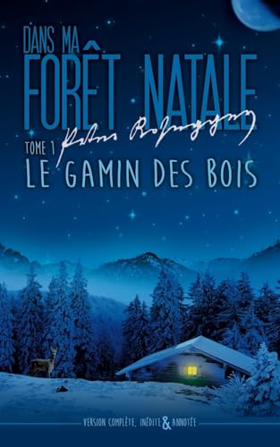 Dans ma foret natale: Tome I : Gamin dans la forêt (Dans ma forêt natale, Band 1)