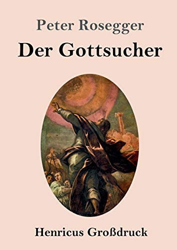 Der Gottsucher (Großdruck): Roman