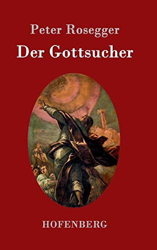 Der Gottsucher: Roman Der Gottsucher: Roman von Hofenberg