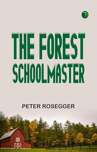 The Forest Schoolmaster von Anson Street Press