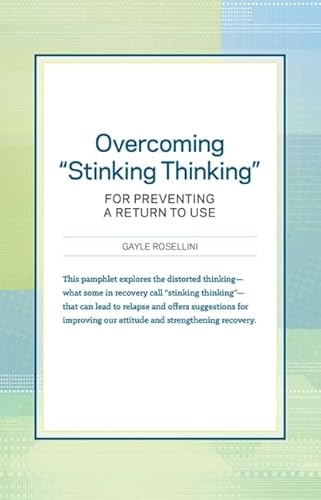 Overcoming "Stinking Thinking: For Preventing a Return to Use