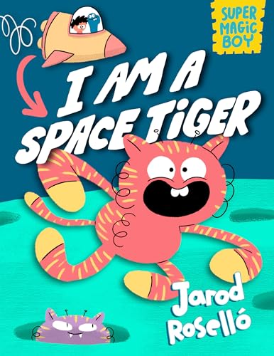 Super Magic Boy: I Am a Space Tiger: (A Graphic Novel) von Random House Graphic