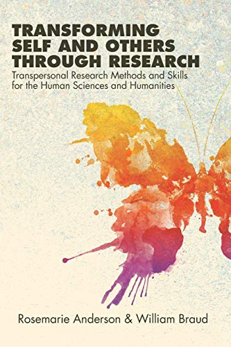 Transforming Self and Others through Research: Transpersonal Research Methods and Skills for the Human Sciences and Humanities (Suny Series in Transpersonal and Humanistic Psychology) von SUNY PRESS
