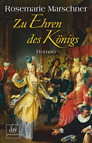 Zu Ehren des Königs: Roman