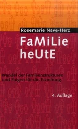 Familie heute: Wandel der Familienstrukturen und Folgen für die Erziehung